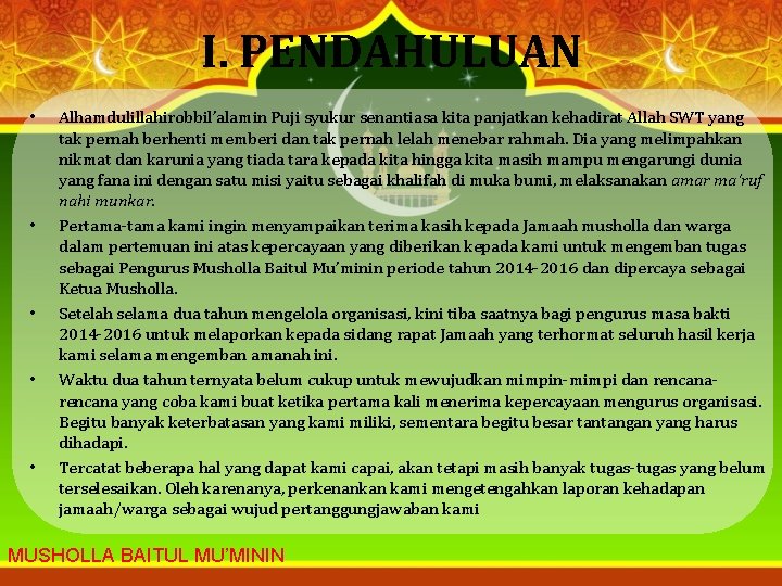 I. PENDAHULUAN • • • Alhamdulillahirobbil’alamin Puji syukur senantiasa kita panjatkan kehadirat Allah SWT