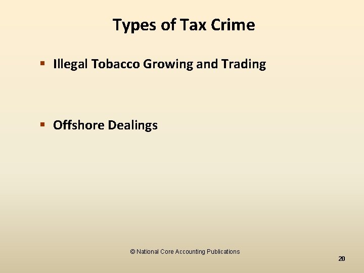 Types of Tax Crime § Illegal Tobacco Growing and Trading § Offshore Dealings ©