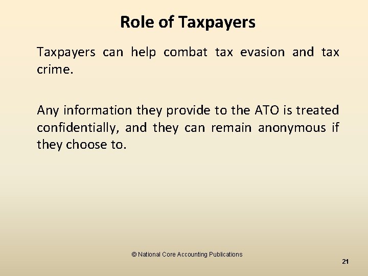 Role of Taxpayers can help combat tax evasion and tax crime. Any information they