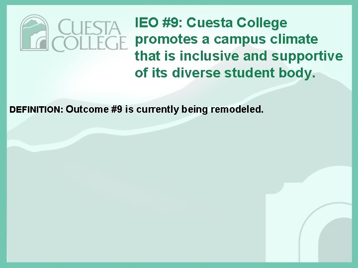 IEO #9: Cuesta College promotes a campus climate that is inclusive and supportive of