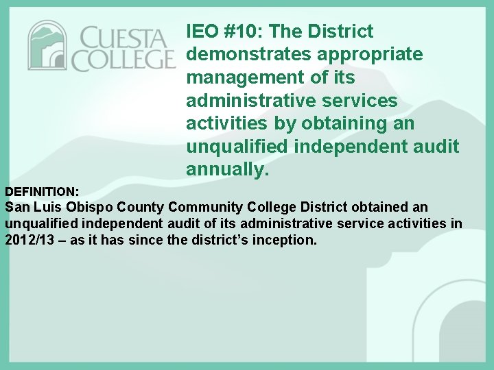 IEO #10: The District demonstrates appropriate management of its administrative services activities by obtaining