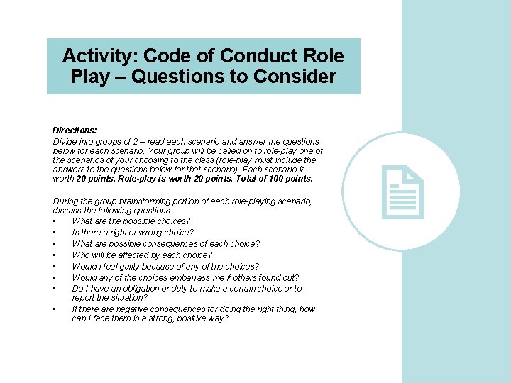 Activity: Code of Conduct Role Play – Questions to Consider Directions: Divide into groups
