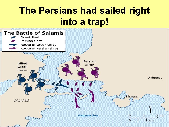 The Persians had sailed right into a trap! 