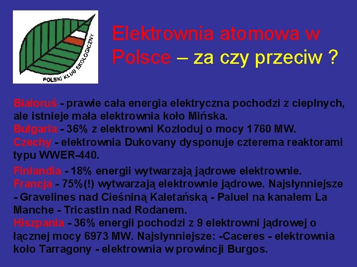 Elektrownia atomowa w Polsce – za czy przeciw ? Białoruś - prawie cała energia