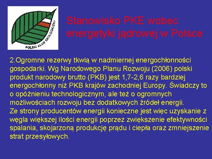 Stanowisko PKE wobec energetyki jądrowej w Polsce 2. Ogromne rezerwy tkwią w nadmiernej energochłonności