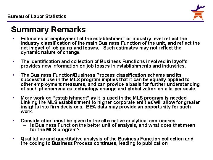 Bureau of Labor Statistics Summary Remarks • Estimates of employment at the establishment or