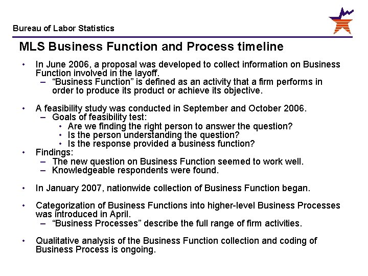 Bureau of Labor Statistics MLS Business Function and Process timeline • In June 2006,