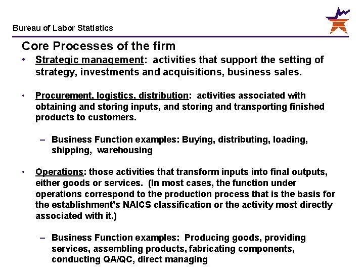 Bureau of Labor Statistics Core Processes of the firm • Strategic management: activities that