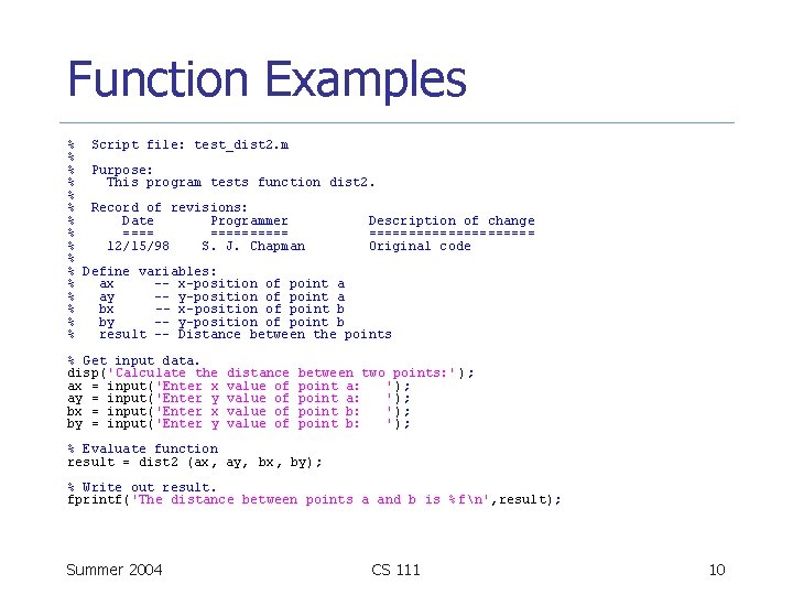 Function Examples % Script file: test_dist 2. m % % Purpose: % This program