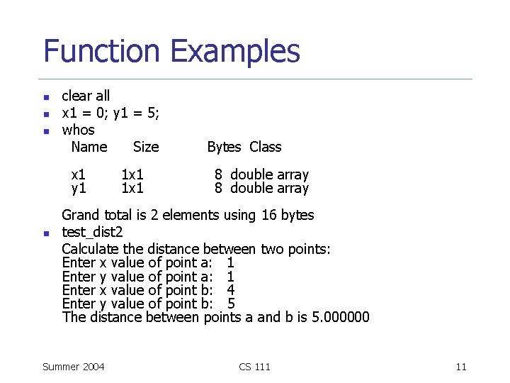 Function Examples n n n clear all x 1 = 0; y 1 =