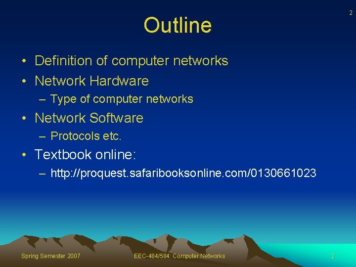 2 Outline • Definition of computer networks • Network Hardware – Type of computer