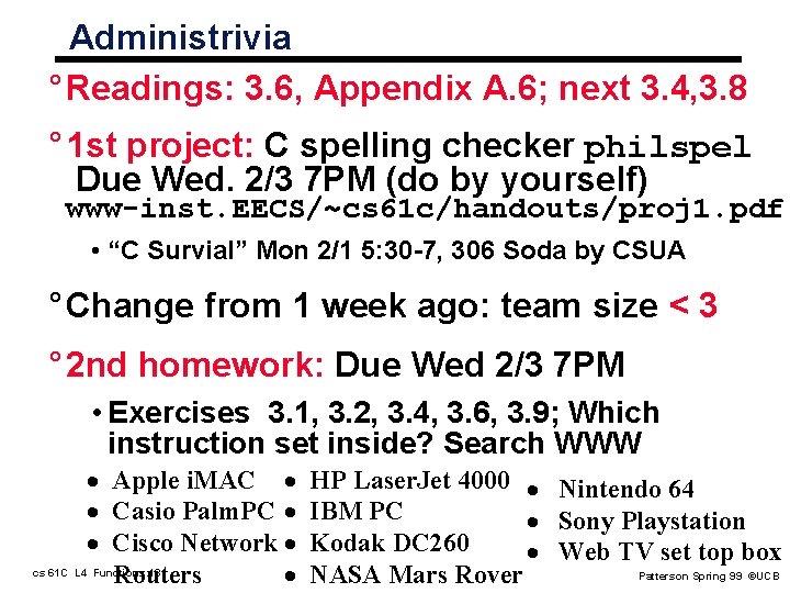 Administrivia ° Readings: 3. 6, Appendix A. 6; next 3. 4, 3. 8 ° Administrivia ° Readings: 3. 6, Appendix A. 6; next 3. 4, 3. 8 °