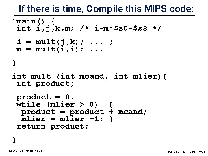 If there is time, Compile this MIPS code: °main() { int i, j, k, If there is time, Compile this MIPS code: °main() { int i, j, k,