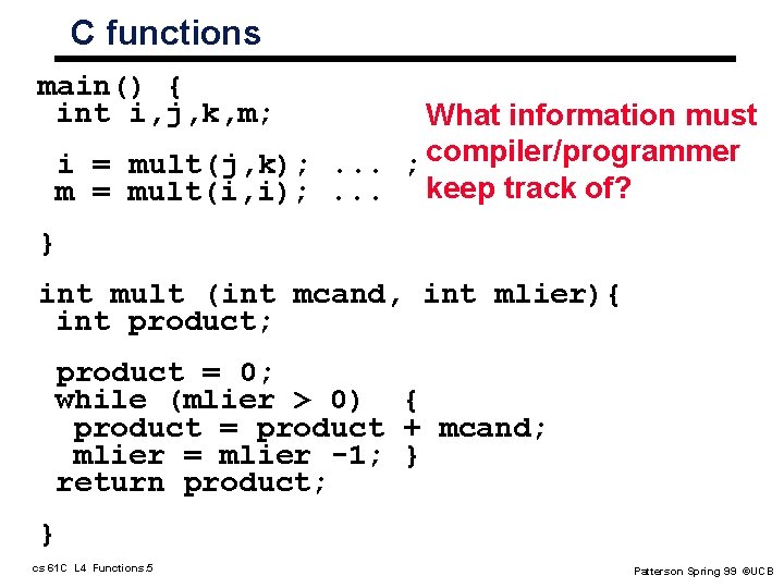 C functions main() { int i, j, k, m; What information must i = C functions main() { int i, j, k, m; What information must i =