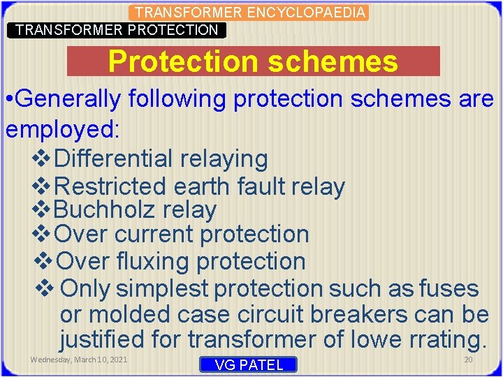 TRANSFORMER ENCYCLOPAEDIA TRANSFORMER PROTECTION Protection schemes • Generally following protection schemes are employed: v.