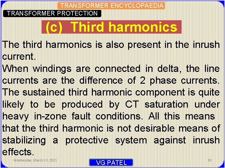 TRANSFORMER ENCYCLOPAEDIA TRANSFORMER PROTECTION (c) Third harmonics The third harmonics is also present in