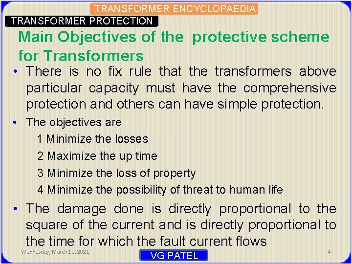 TRANSFORMER ENCYCLOPAEDIA TRANSFORMER PROTECTION Main Objectives of the protective scheme for Transformers • There