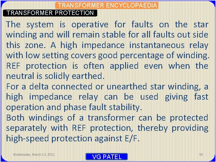 TRANSFORMER ENCYCLOPAEDIA TRANSFORMER PROTECTION The system is operative for faults on the star winding