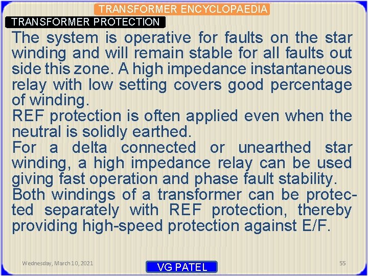 TRANSFORMER ENCYCLOPAEDIA TRANSFORMER PROTECTION The system is operative for faults on the star winding