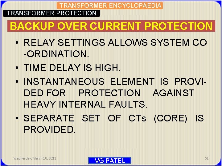 TRANSFORMER ENCYCLOPAEDIA TRANSFORMER PROTECTION BACKUP OVER CURRENT PROTECTION • RELAY SETTINGS ALLOWS SYSTEM CO