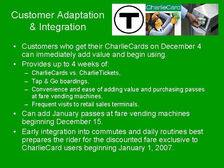 Customer Adaptation & Integration • Customers who get their Charlie. Cards on December 4