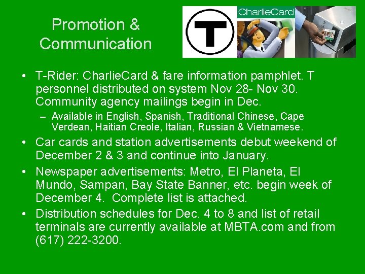 Promotion & Communication • T-Rider: Charlie. Card & fare information pamphlet. T personnel distributed