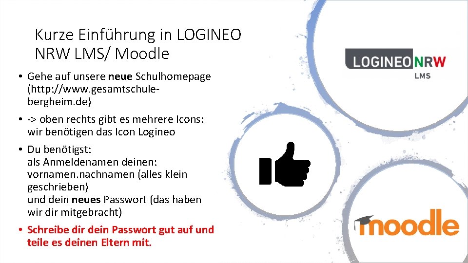 Kurze Einführung in LOGINEO NRW LMS/ Moodle • Gehe auf unsere neue Schulhomepage (http: