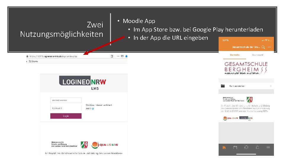 Zwei Nutzungsmöglichkeiten • Moodle App • Im App Store bzw. bei Google Play herunterladen