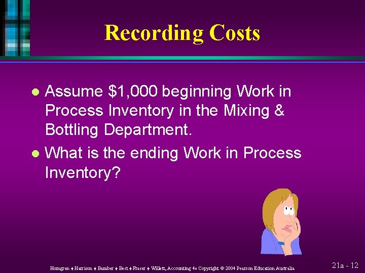 Recording Costs Assume $1, 000 beginning Work in Process Inventory in the Mixing &