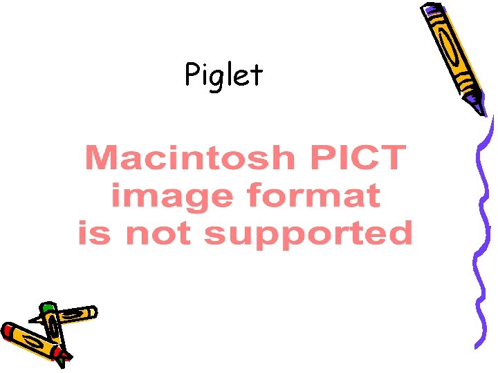 Piglet 