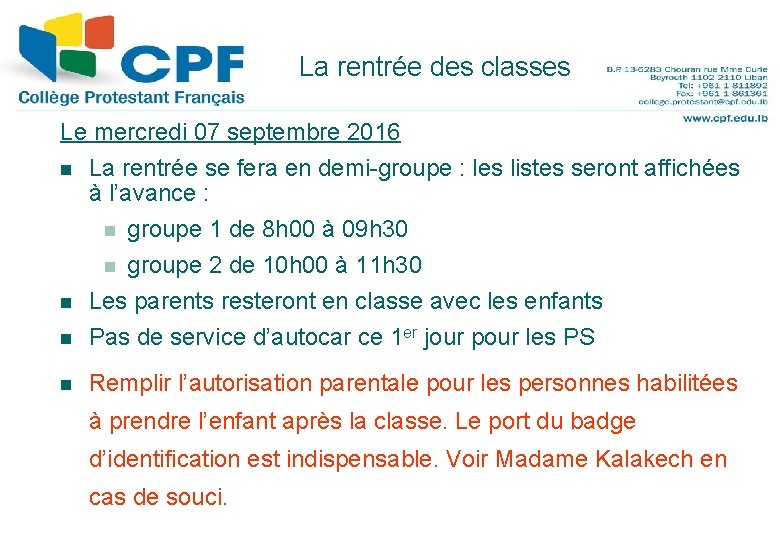 La rentrée des classes 23 Le mercredi 07 septembre 2016 n La rentrée se