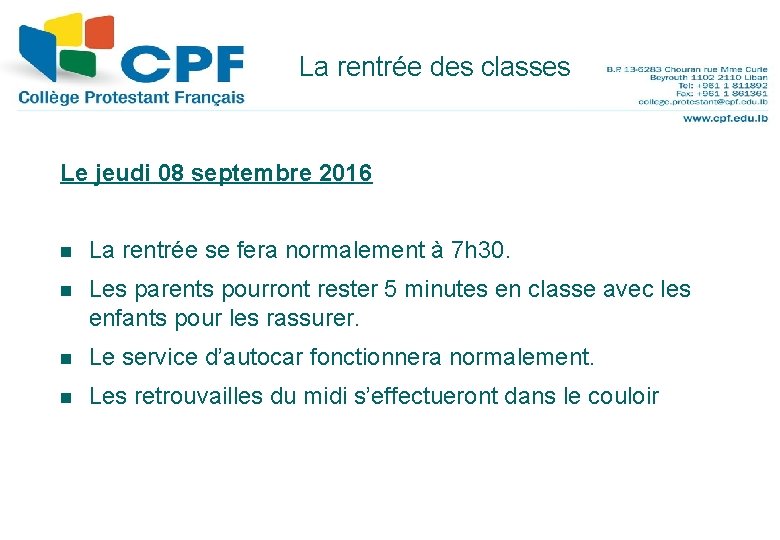 La rentrée des classes 24 Le jeudi 08 septembre 2016 n La rentrée se