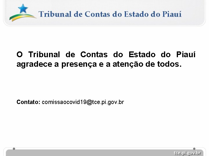 Tribunal de Contas do Estado do Piauí O Tribunal de Contas do Estado do