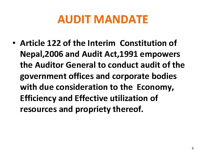 AUDIT MANDATE • Article 122 of the Interim Constitution of Nepal, 2006 and Audit