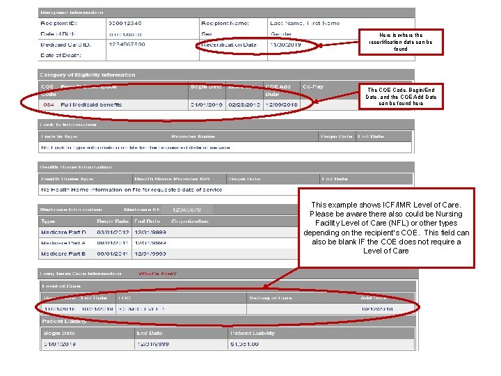 Here is where the recertification date can be found The COE Code, Begin/End Date,