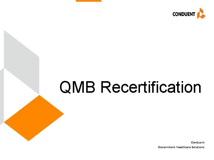 QMB Recertification Conduent Government Healthcare Solutions 