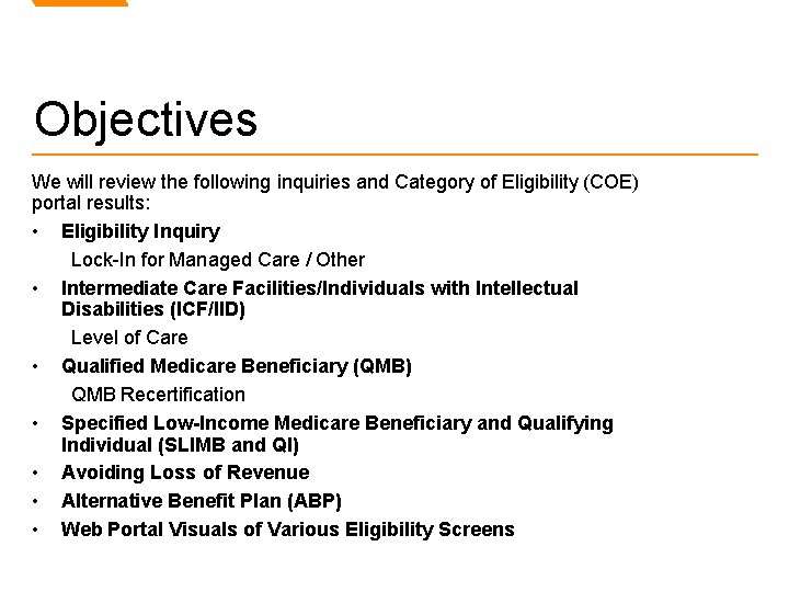 Objectives We will review the following inquiries and Category of Eligibility (COE) portal results: