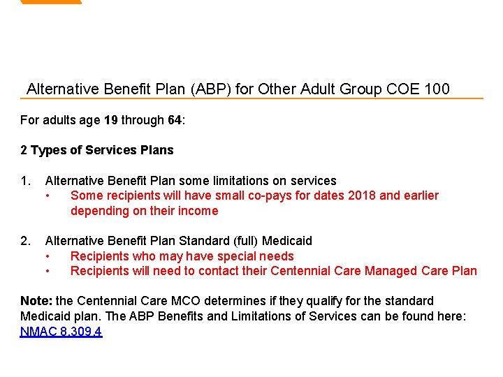 Alternative Benefit Plan (ABP) for Other Adult Group COE 100 For adults age 19