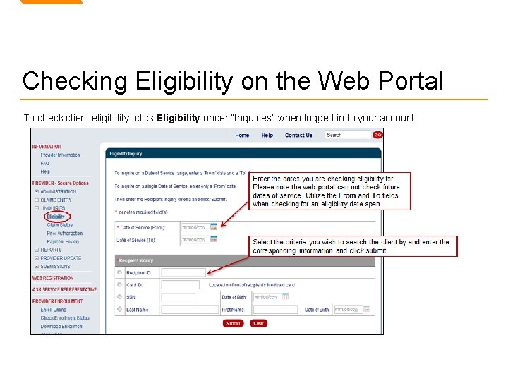 Checking Eligibility on the Web Portal To check client eligibility, click Eligibility under “Inquiries”