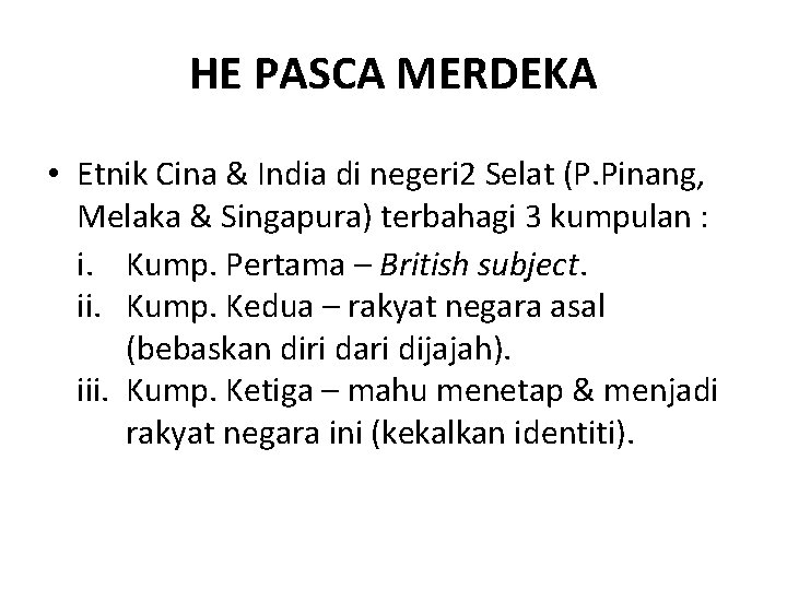 HE PASCA MERDEKA • Etnik Cina & India di negeri 2 Selat (P. Pinang,