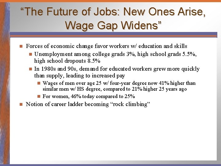 “The Future of Jobs: New Ones Arise, Wage Gap Widens” n Forces of economic