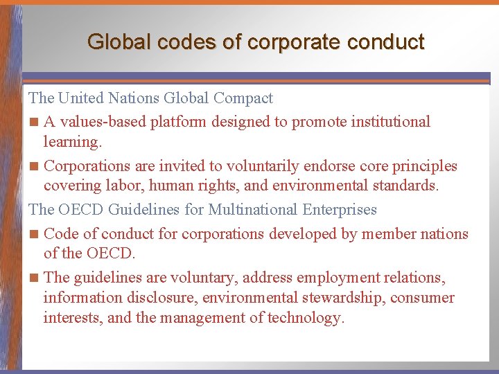 Global codes of corporate conduct The United Nations Global Compact n A values-based platform