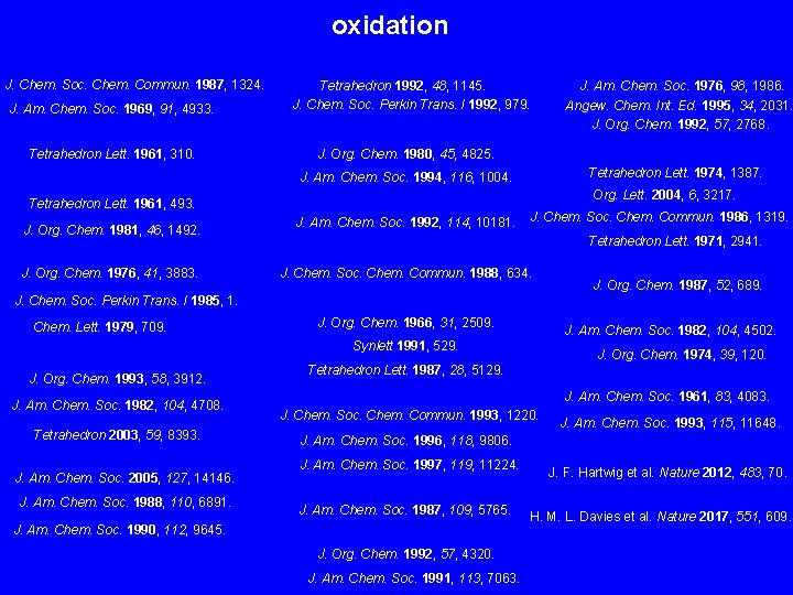 oxidation J. Chem. Soc. Chem. Commun. 1987, 1324. J. Am. Chem. Soc. 1969, 91,