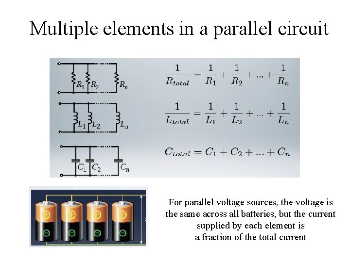 Multiple elements in a parallel circuit For parallel voltage sources, the voltage is the