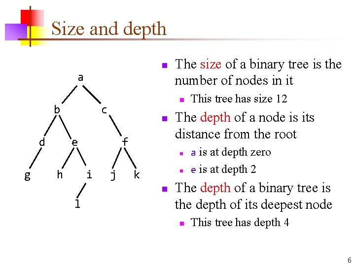 Size and depth n a b d The size of a binary tree is