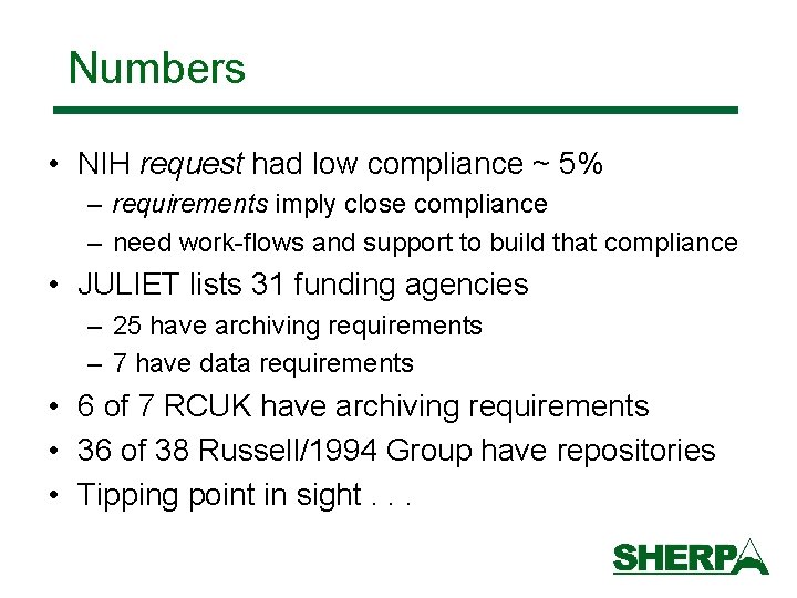 Numbers • NIH request had low compliance ~ 5% – requirements imply close compliance