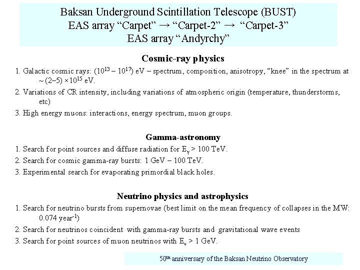 Baksan Underground Scintillation Telescope (BUST) EAS array “Carpet” → “Carpet-2” → “Carpet-3” EAS array