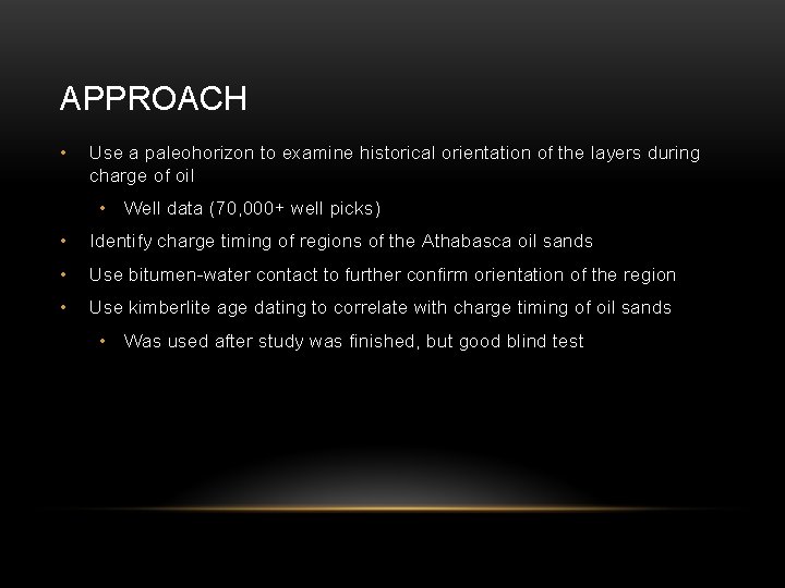 APPROACH • Use a paleohorizon to examine historical orientation of the layers during charge