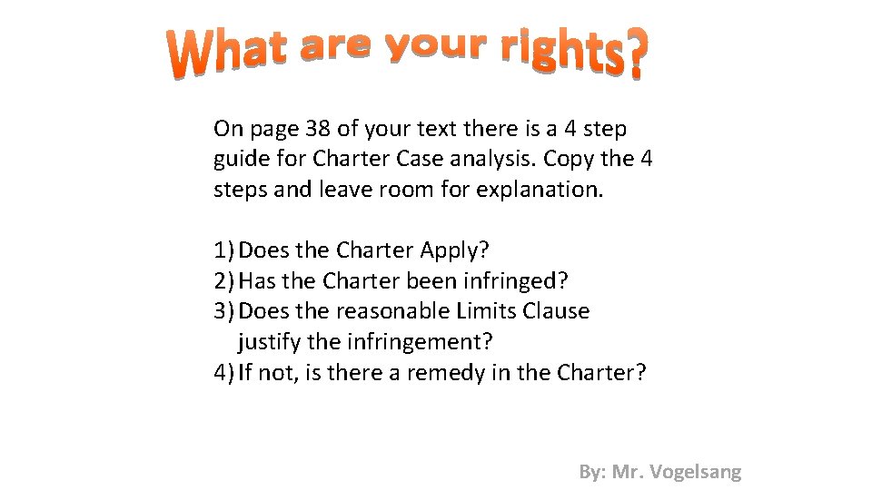 On page 38 of your text there is a 4 step guide for Charter