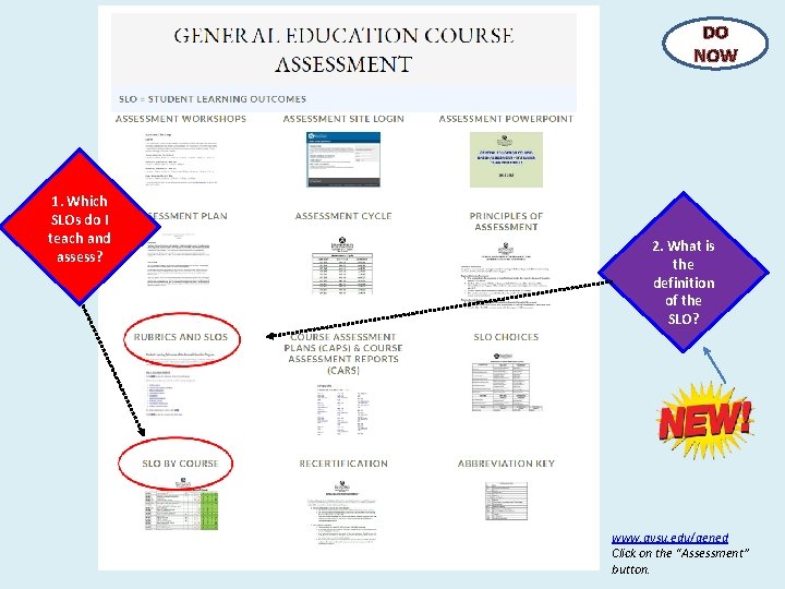 DO NOW 1. Which SLOs do I teach and assess? 2. What is the DO NOW 1. Which SLOs do I teach and assess? 2. What is the